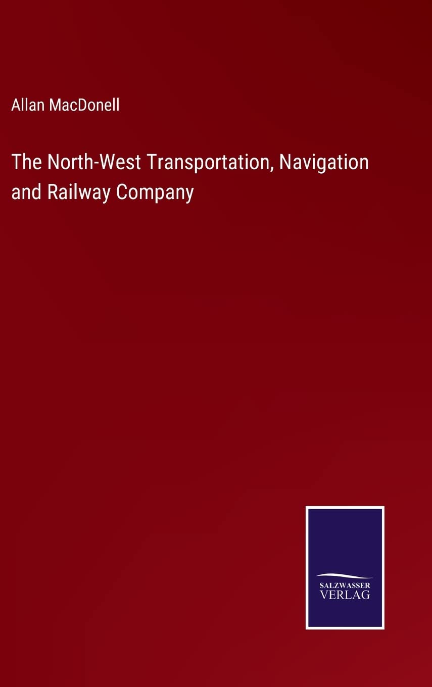 The North-West Transportation, Navigation and Railway Company