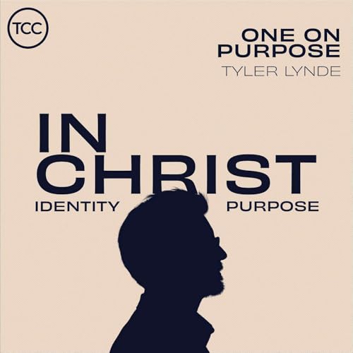 In Christ - One on Purpose
