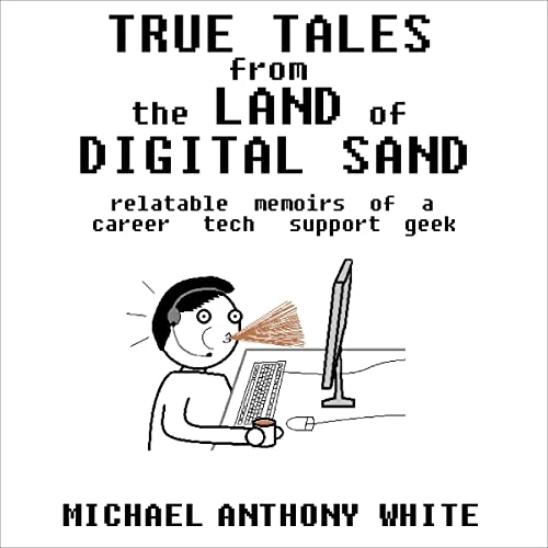True Tales from the Land of Digital Sand by Michael Anthony White episode artwork