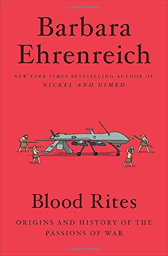 Blood Rites: Origins and History of the Passions of War