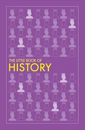 BIG IDEAS: THE LITTLE BOOK OF HISTORY