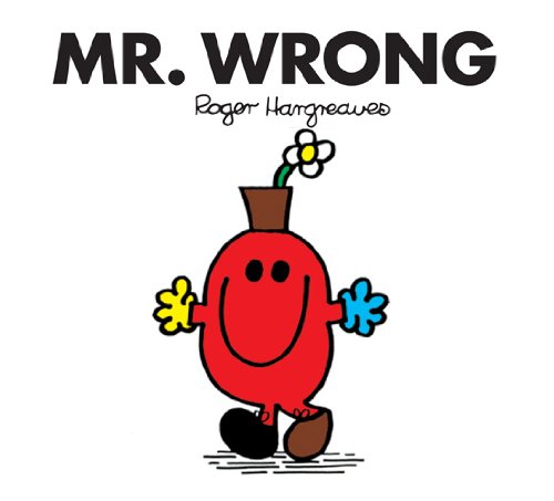 Mr. Wrong (Mr. Men Little Miss)
