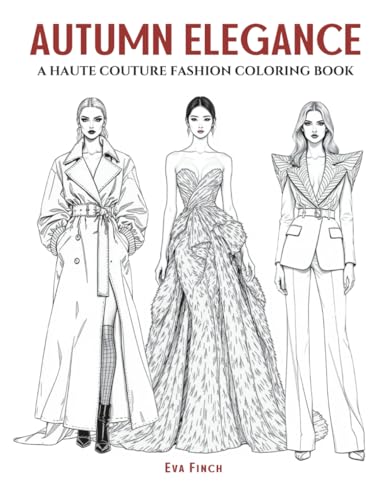 Autumn Elegance ? A Luxe & Stylish Coloring Book for Teens and Adults. Big, Elegant & Dramatic Designs Featuring Layered Texture