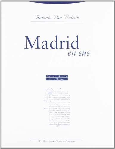 Madrid En Sus Libros. 1539-2000 (LA DICHA DE ENMUDECER)