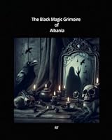 The Black Magic Grimoire of Albania B0F6293WC8 Book Cover