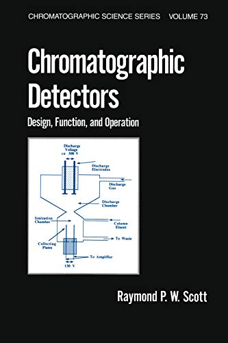 Chromatographic Detectors: Design: Function, and Operation (Chromatographic Science Series Book 73)      1st Edition, Kindle Edition