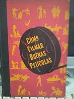 COMO FILMAR BUENAS PELICULAS (in Spanish) B000KA99GG Book Cover