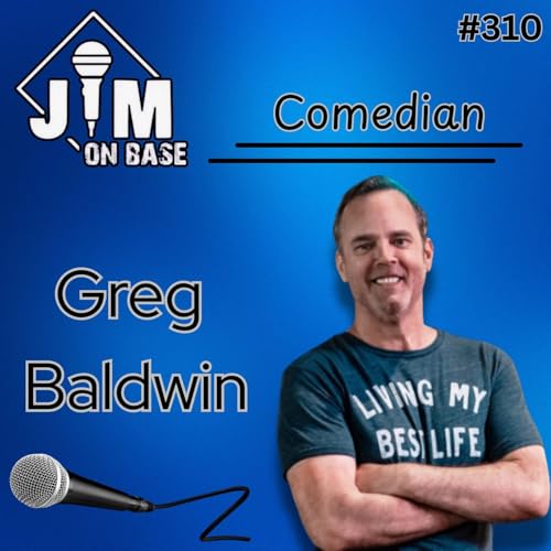 310. Comedian Greg Baldwin Podcast Por  arte de portada