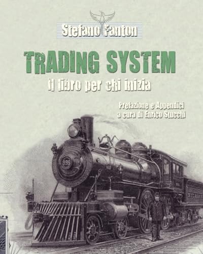 TRADING SYSTEM - Il libro per chi iniz
