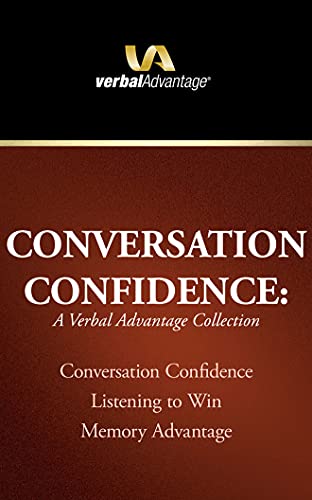 Conversation Confidence: A Verbal Advantage Collection: Conversation Confidence, Listening to Win, Memory Advantage