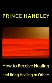 Paperback How to Receive Healing and Bring Healing to Others Book