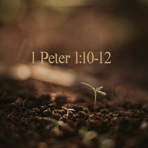 1 Peter 1:10-112 | Alec Escutia