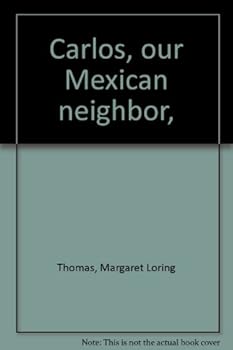 Hardcover Carlos, our Mexican neighbor, Book