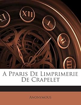 Paperback A Pparis De Limprimerie De Crapelet [French] Book