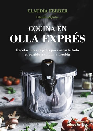 Cocina en olla exprés. Edición tapa blanda