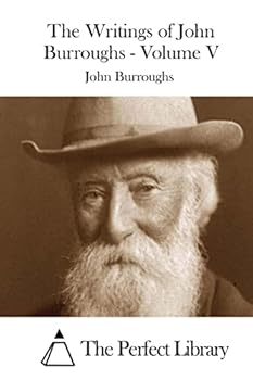 Paperback The Writings of John Burroughs - Volume V Book