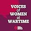 Voices of Women at Wartime  By  cover art