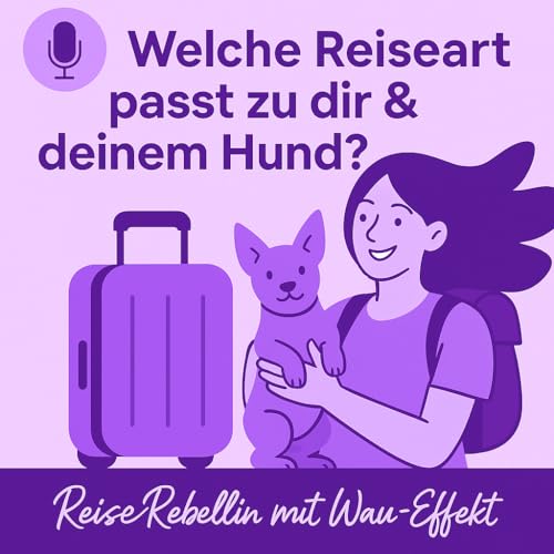 Welche Reiseart passt zu dir und deinem Hund? 🐶🏝️🏕️