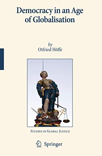 Democracy in an Age of Globalisation (Studies in Global Justice)