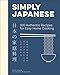 Simply Japanese: 100 Authentic Recipes for Easy Home Cooking