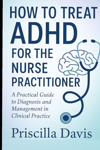 How To Treat Adhd For The Nurse Practitioner
