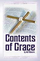 Contents of Grace: Living a Fulfilled Purposeful Life in God's Grace 1942019106 Book Cover