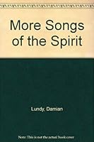 More Songs of the Spirit 0862090385 Book Cover