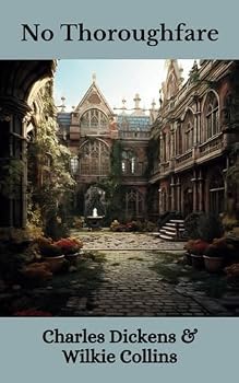 No Thoroughfare: Intrigue, Deceit, and Destiny Unveiled Together