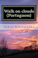 Walk on Clouds (Portuguese Edition) 1511512148 Book Cover