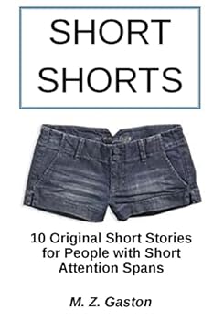 Paperback Short Shorts: 10 Original Short Stories for People with Short Attention Spans Book