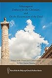 Athenagoras' Embassy for the Christians and on the Resurrection of the Dead: Edited with Notes and Commentary by Rev. Aaron SIMMs (St. Polycarp Church Fathers)