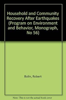 Paperback Household and Community Recovery After Earthquakes (Program on Environment and Behavior, Monograph, No 56) Book