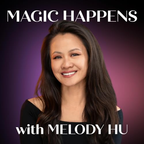Magic Happens with Melody Hu cover art