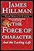 The Force of Character: And the Lasting Life