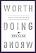 Worth Doing Wrong: The Quest to Build a Culture That Rocks