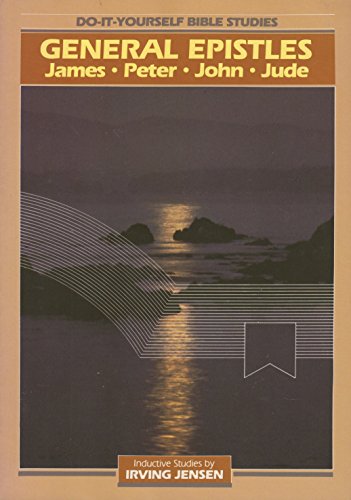 General Epistles James, Peter, John, Jude (Do-It-Yourself Bible Studies)