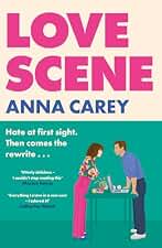 Love Scene: A hot hate-at-first-sight, forced-proximity romantic comedy from the author of Our Song (English Edition)