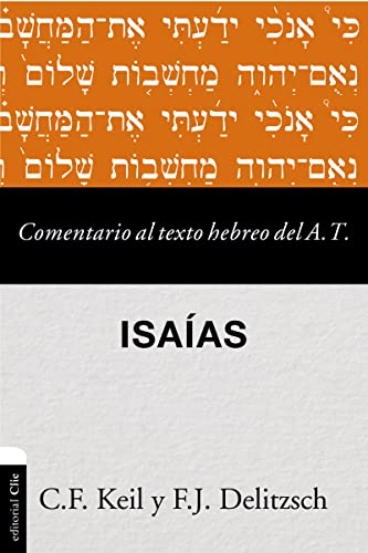 Comentario al texto Hebreo Del Antiguo testamento - Isaías (SIN COLECCION)