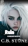 Ruin: Dystopian Romance (Unbelief Book 2)