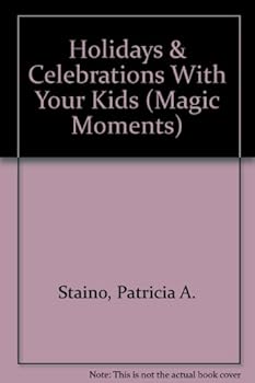 Paperback Holidays & Celebrations With Your Kids (Magic Moments) Book