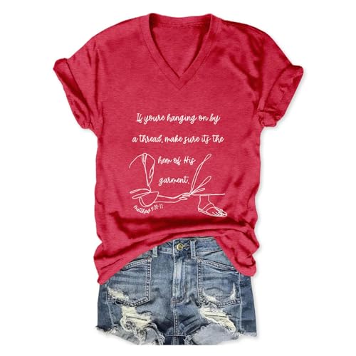 PUGIAF If You're Hanging On by A Thread Make Sure Its The Hem V Neck T Shirt for Women Casual Short Sleeve Summer Tops Red