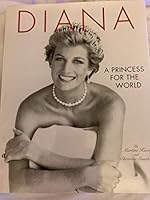 Diana: A princess for the world 076070886X Book Cover