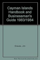 Cayman Islands Handbook and Businessman's Guide 1983/1984 B003LZQBU4 Book Cover