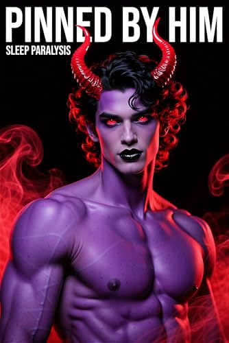 Pinned By Him: Sleep Paralysis