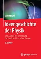Ideengeschichte Der Physik: Eine Analyse Der Entwicklung Der Physik Im Historischen Kontext 3662470586 Book Cover