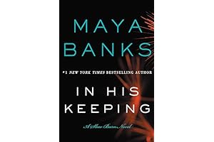 In His Keeping: Maya Banks' Enthralling Tale of Love and Suspense