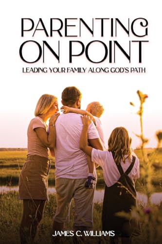 Parenting on Point: Leading Your Family Along God's Path
