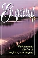 En Quietud: Devocionales Diarios de Mujeres Para Mujeres 0311400590 Book Cover