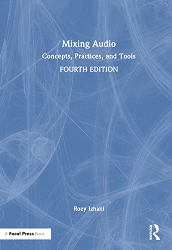 Mixing Audio: Concepts, Practices, and Tools view 2