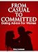 From Casual To Committed: Dating Advice For Women